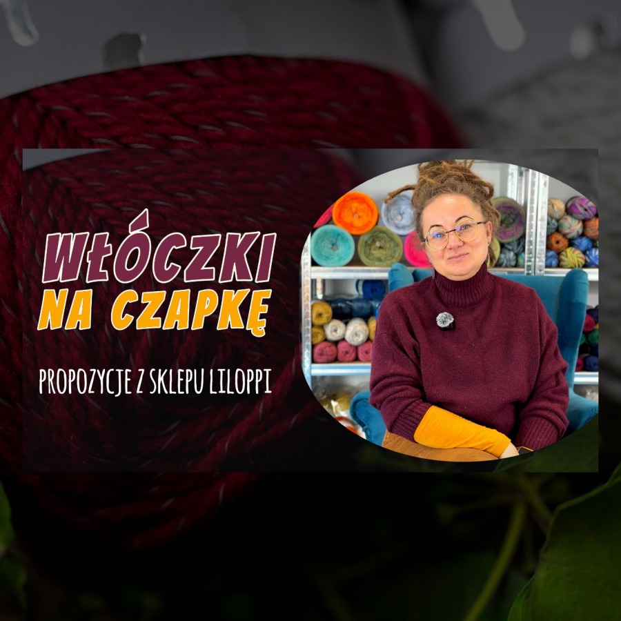 Włóczki na zimową czapkę na drutach i szydełku 